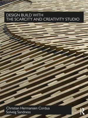 cover image of Design Build with the Scarcity and Creativity Studio